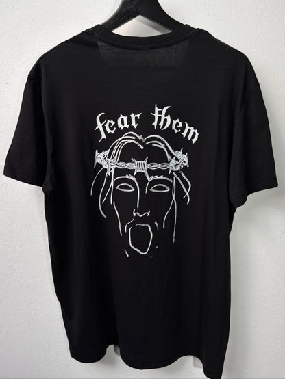 T-Shirt - Fear Them (Back Print)
