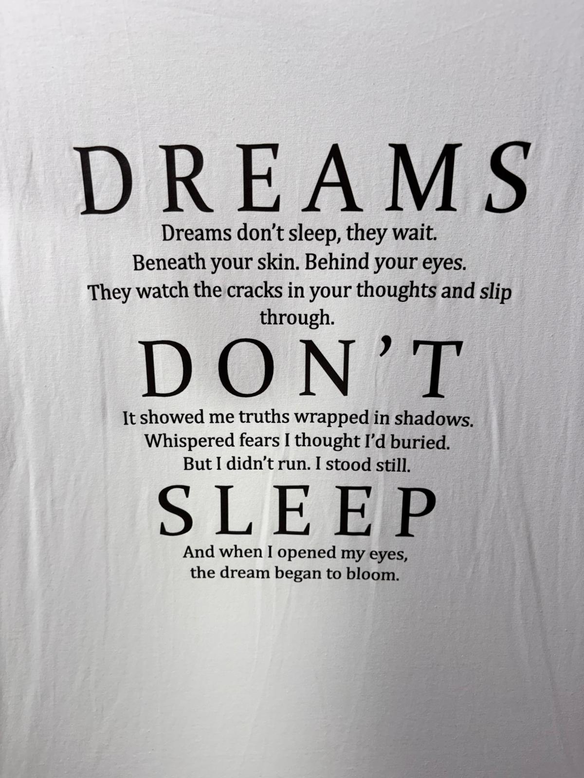 T-Shirt – Dreams Don’t Sleep