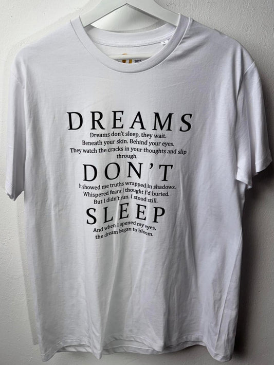 T-Shirt – Dreams Don’t Sleep